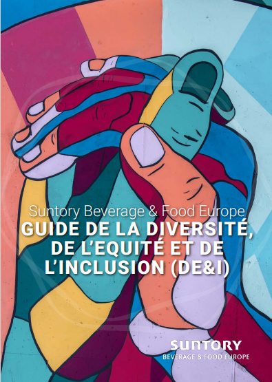 Suntory Beverage & Food Europe publie son guide de la Diversité, de l’Equité et de l’Inclusion (DE&I)