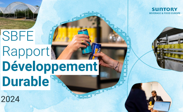 Suntory Beverage & Food Europe publie son Rapport Développement Durable 2024